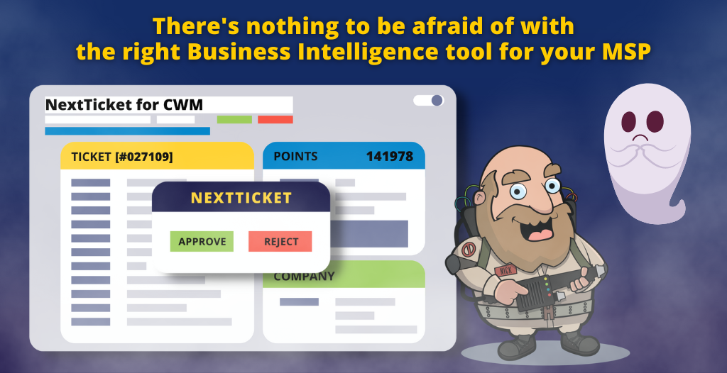 The Right BI Tool to Shoo-away What Haunts Your MSP